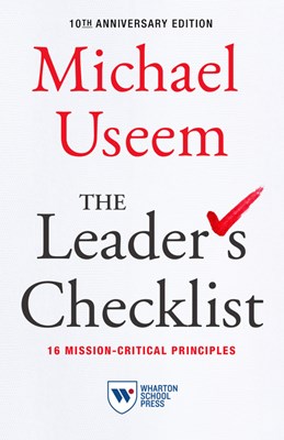 The Leader's Checklist,10th Anniversary Edition: 16 Mission-Critical Principles
