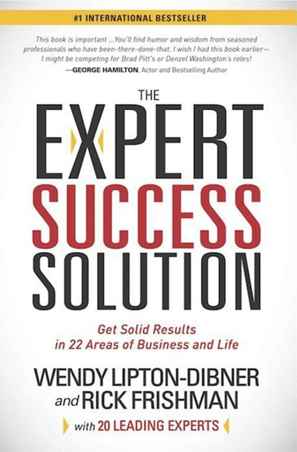 Expert Success Solution: Get Solid Results in 22 Areas of Business and Life