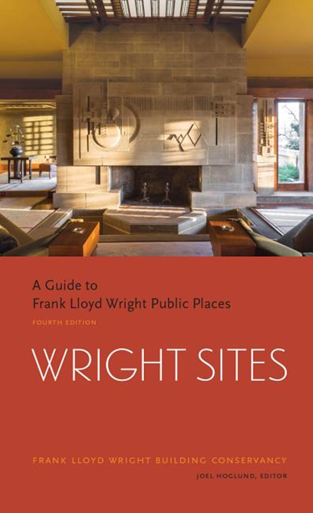 Wright Sites: A Guide to Frank Lloyd Wright Public Places (Field Guide to Frank Lloyd Wright Houses 