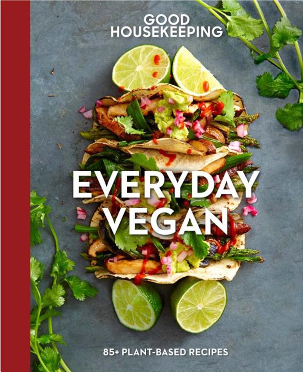 Good Housekeeping Everyday Vegan, Volume 16 in Hardcover by Good