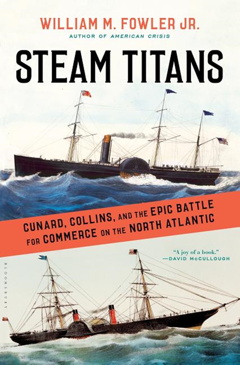 Steam Titans: Cunard, Collins, and the Epic Battle for Commerce on the North Atlantic