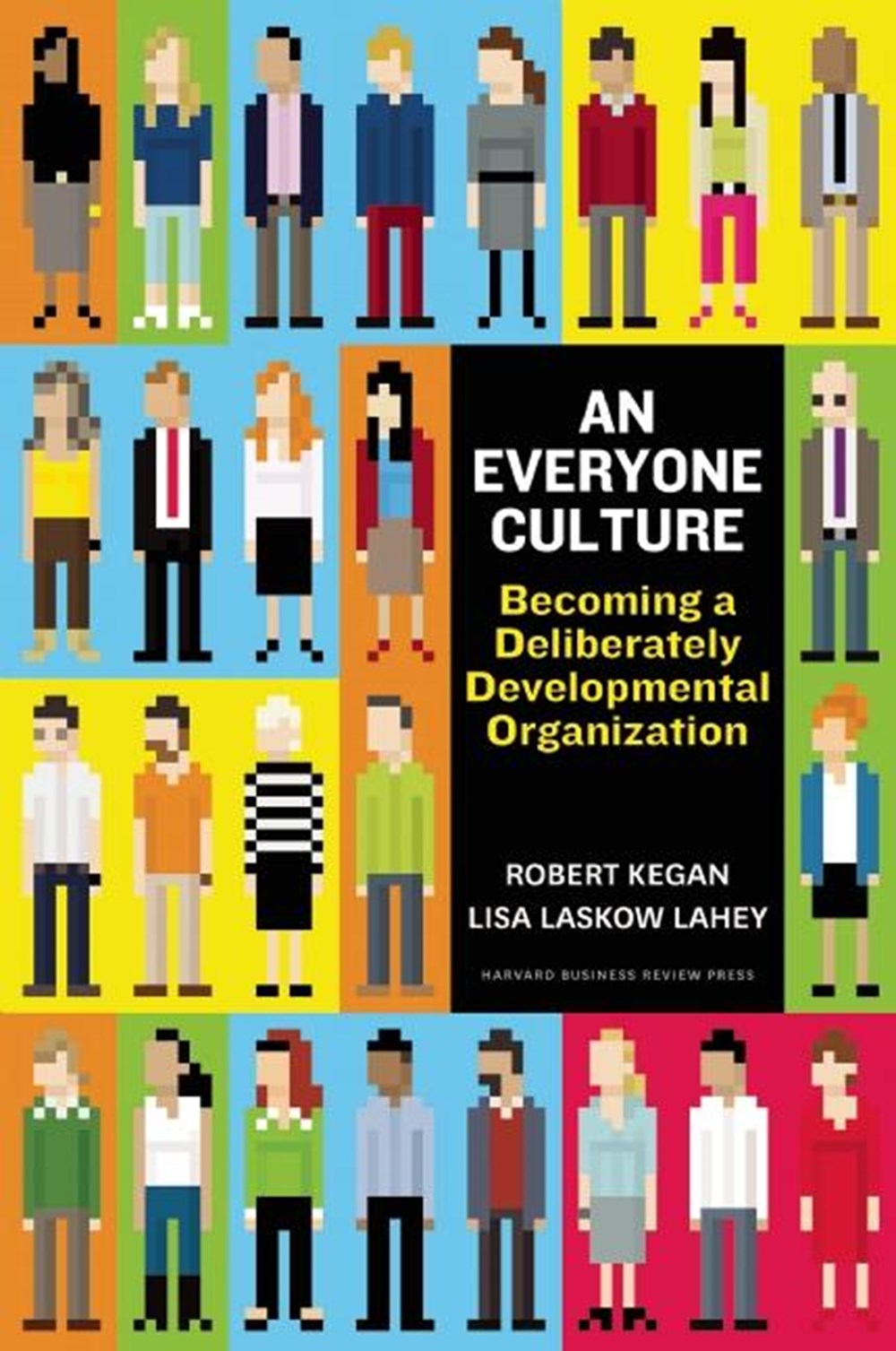 Everyone Culture Becoming a Deliberately Developmental Organization