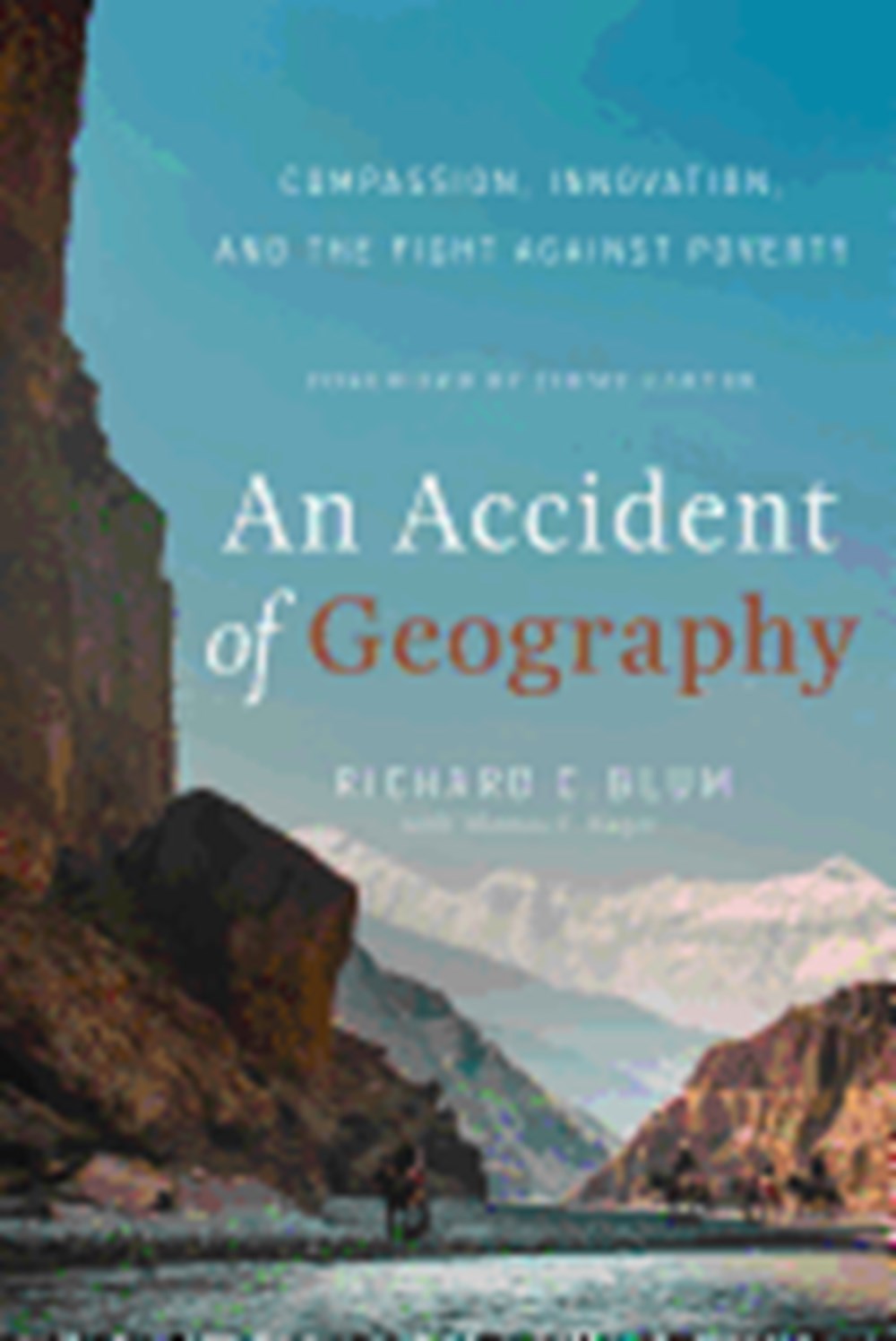 Accident of Geography Compassion, Innovation and the Fight Against Poverty