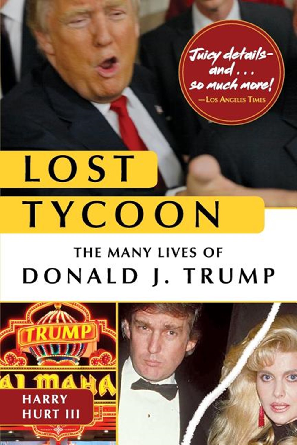 Lost Tycoon The Many Lives of Donald J. Trump