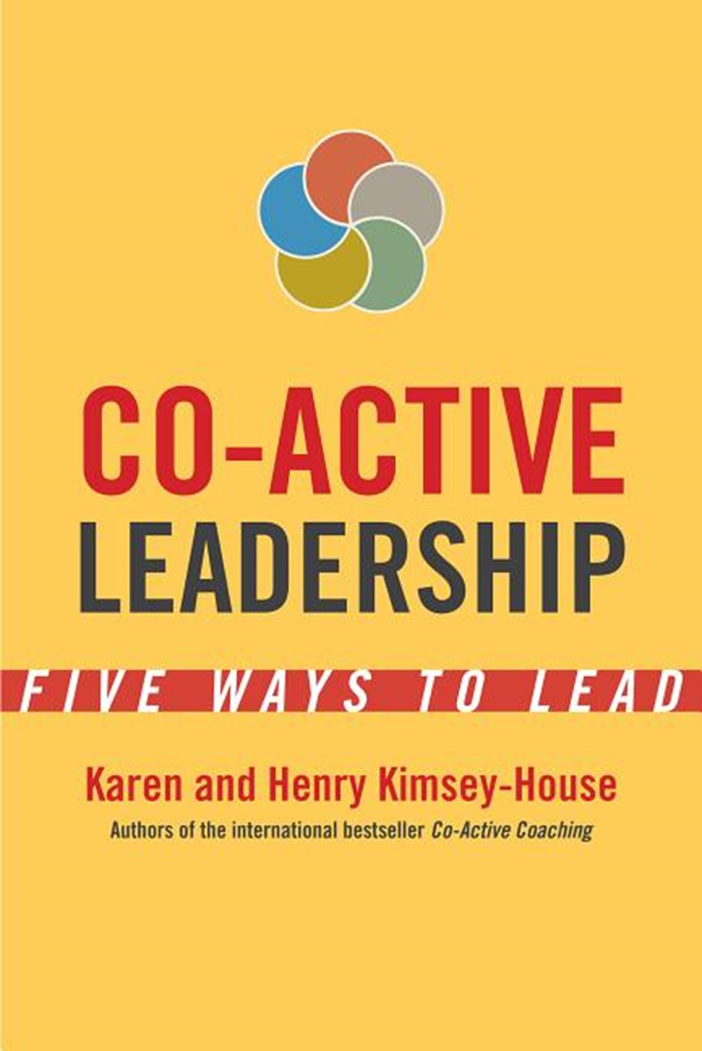 Co-Active Leadership Five Ways to Lead (16pt Large Print Edition)