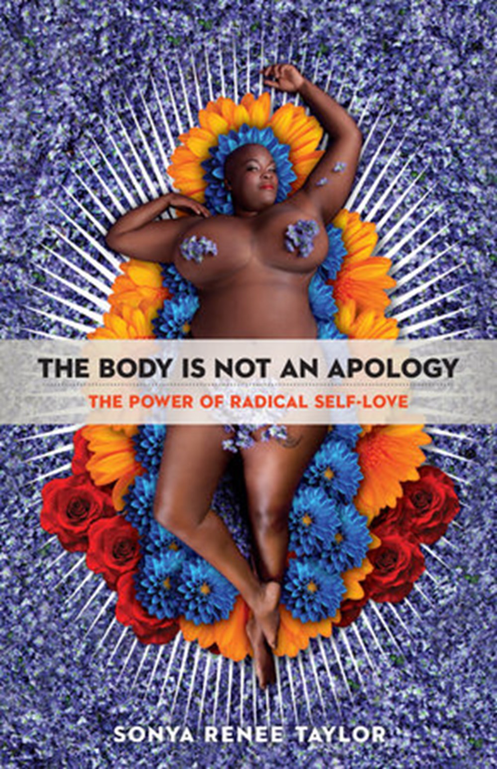 Body Is Not an Apology: The Power of Radical Self-Love (16pt Large Print Edition)