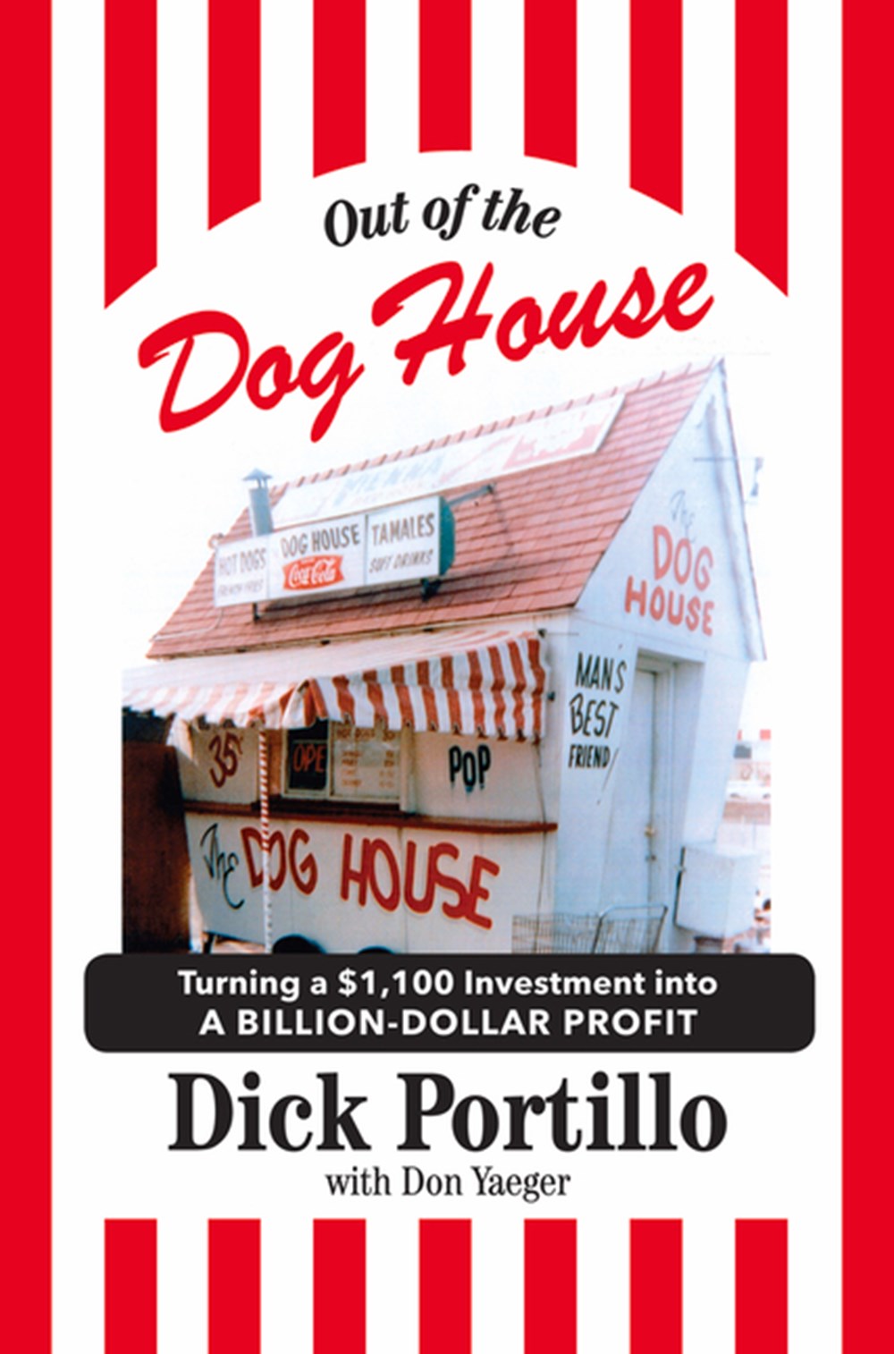 Out of the Dog House Turning a $1,100 Investment Into a Billion-Dollar Profit