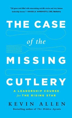  Case of the Missing Cutlery: A Leadership Course for the Rising Star