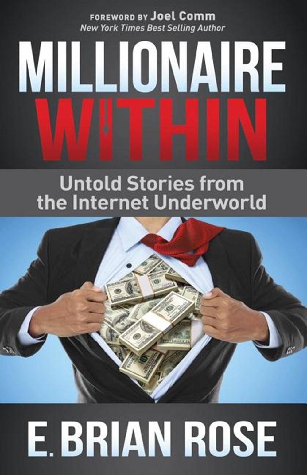 Millionaire Within Untold Stories from the Internet Underworld