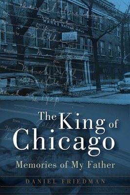 The King of Chicago: Memories of My Father