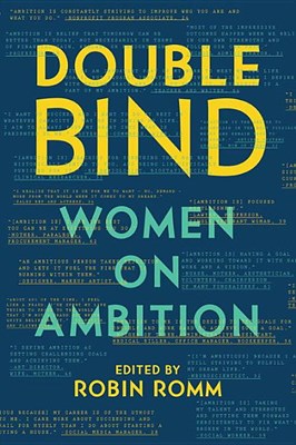  Double Bind: Women on Ambition