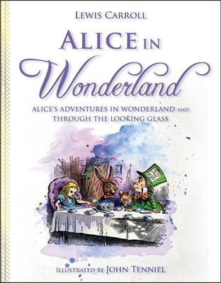  Alice in Wonderland: Alice's Adventures in Wonderland and Through the Looking Glass