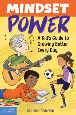  Mindset Power: A Kid's Guide to Growing Better Every Day (Book with Digital Content)