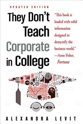They Don't Teach Corporate in College, Updated Edition