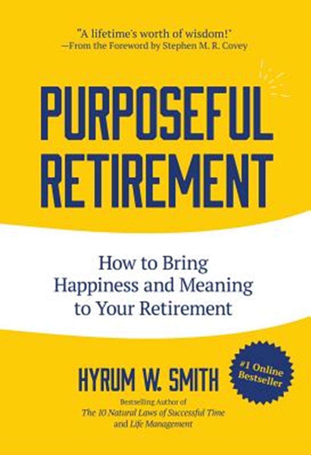 Purposeful Retirement How to Bring Happiness and Meaning to Your Retirement (Volunteer Work, Retirem