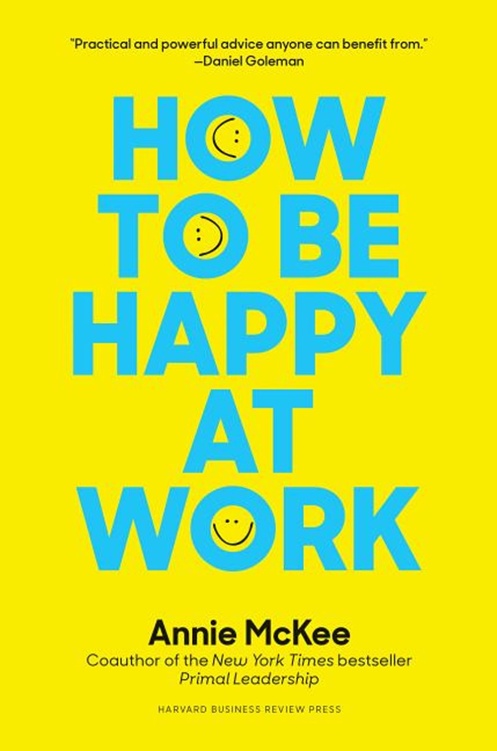 How to Be Happy at Work The Power of Purpose, Hope, and Friendship