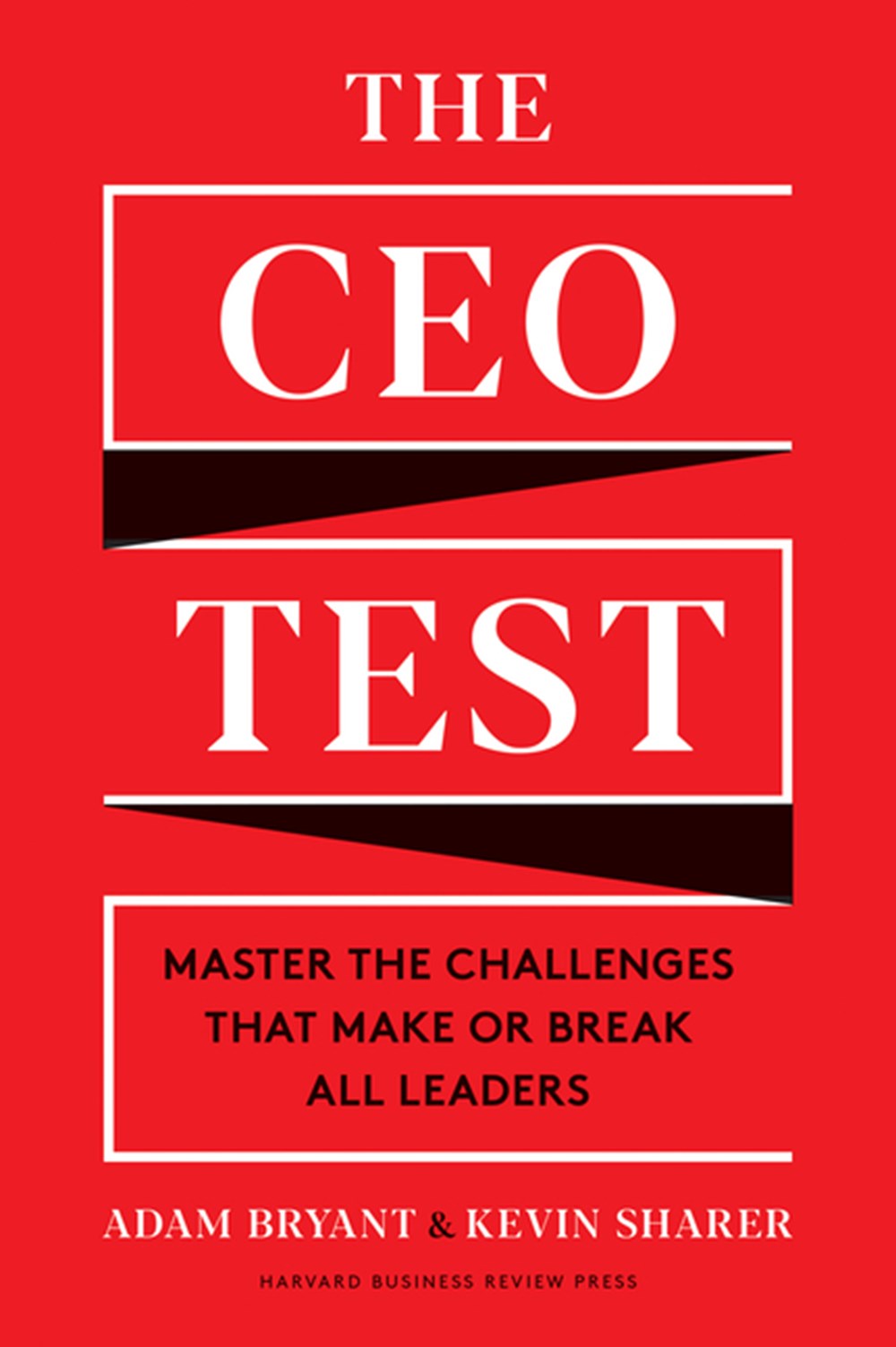 CEO Test Master the Challenges That Make or Break All Leaders