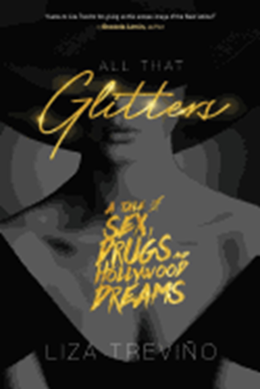 All That Glitters: A Tale of Sex, Drugs, and Hollywood Dreams