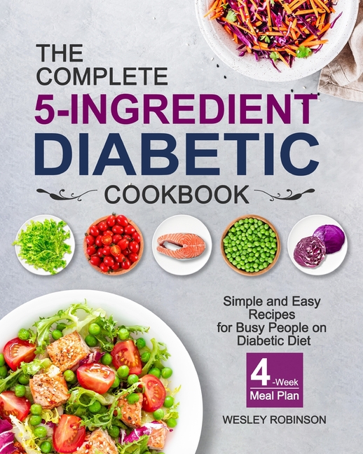 Buy The Complete 5-Ingredient Diabetic Cookbook: Simple and Easy