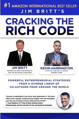 Cracking the Rich Code Vol 3: Powerful entrepreneurial strategies and insights from a diverse lineup up coauthors from around the world