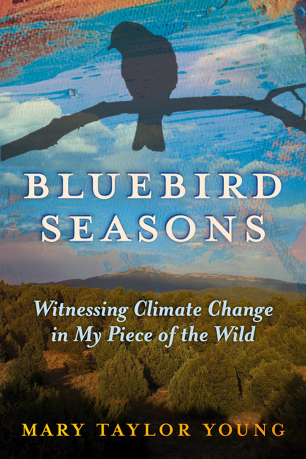 Bluebird Seasons: Witnessing Climate Change in My Piece of the Wild