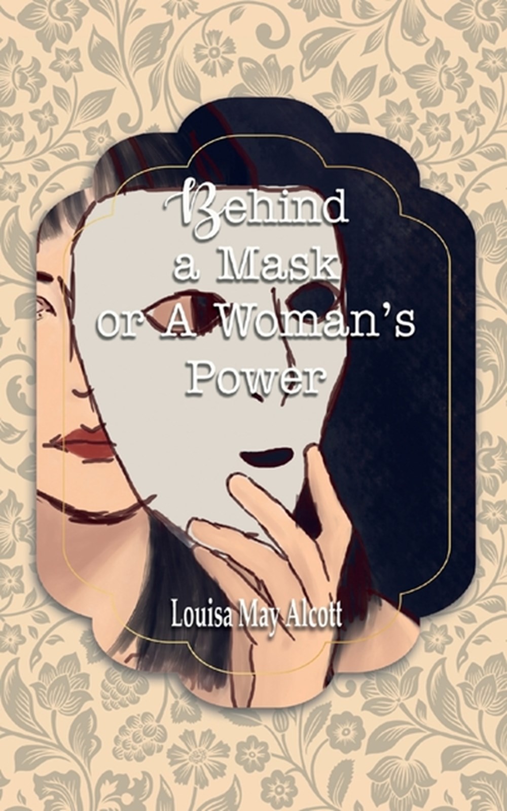 Behind a Mask or A Woman's Power