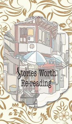 Stories Worth Re-reading