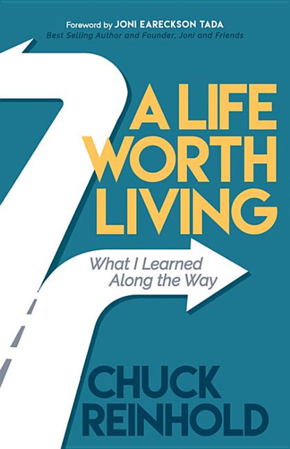 Life Worth Living: What I Learned Along the Way