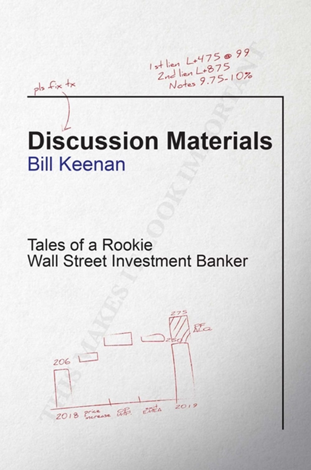 Discussion Materials Tales of a Rookie Wall Street Investment Banker