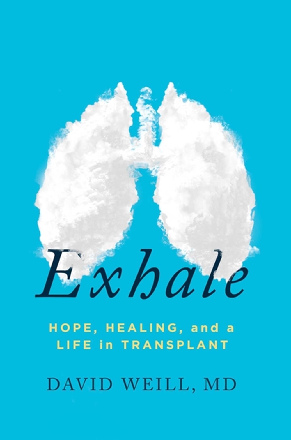 Exhale Hope, Healing, and a Life in Transplant