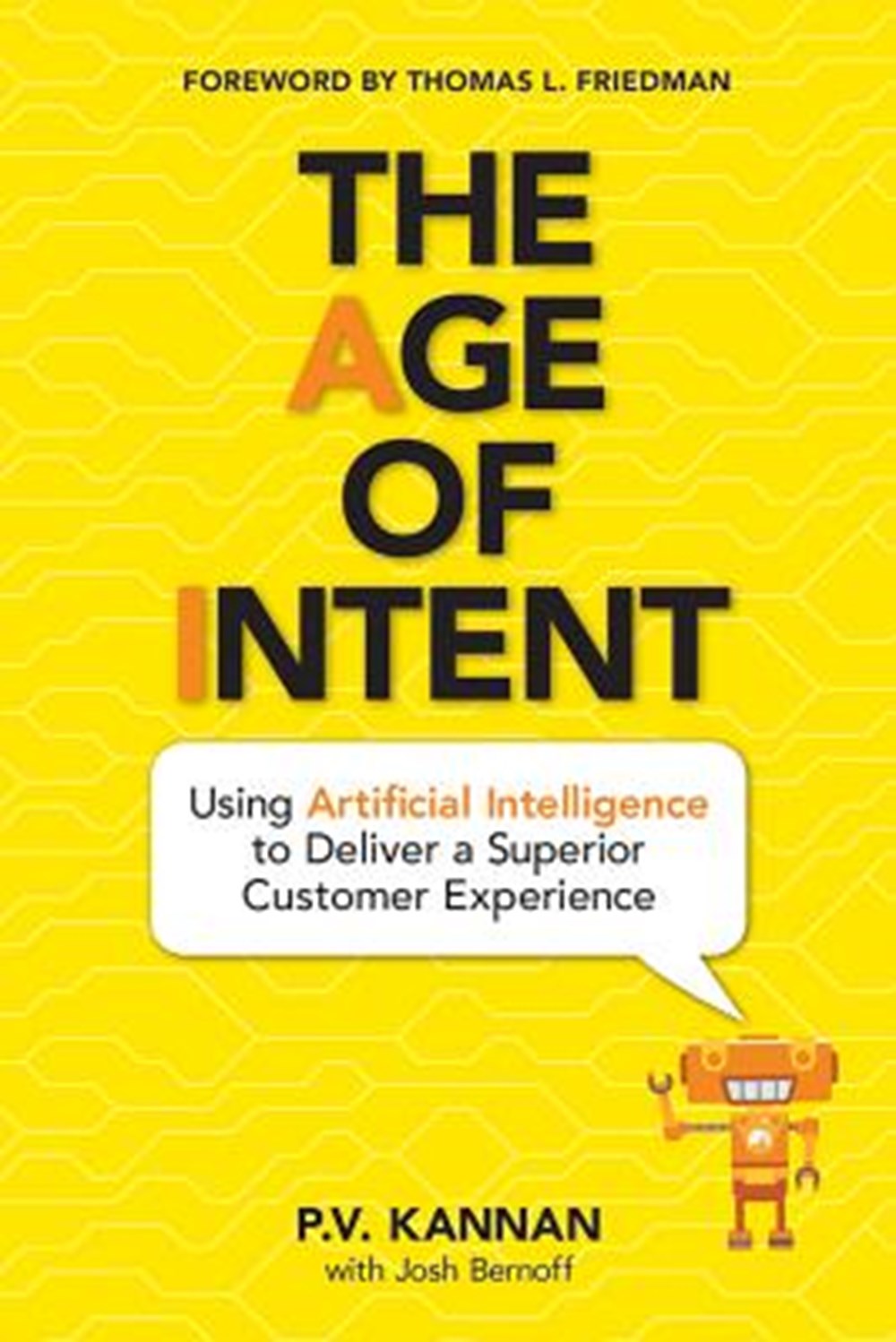 Age of Intent Using Artificial Intelligence to Deliver a Superior Customer Experience