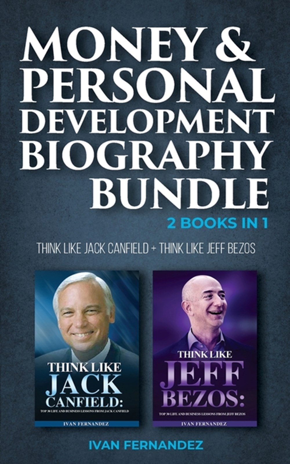 Money & Personal Development Biography Bundle 2 Books in 1: Think Like Jack Canfield + Think Like Je