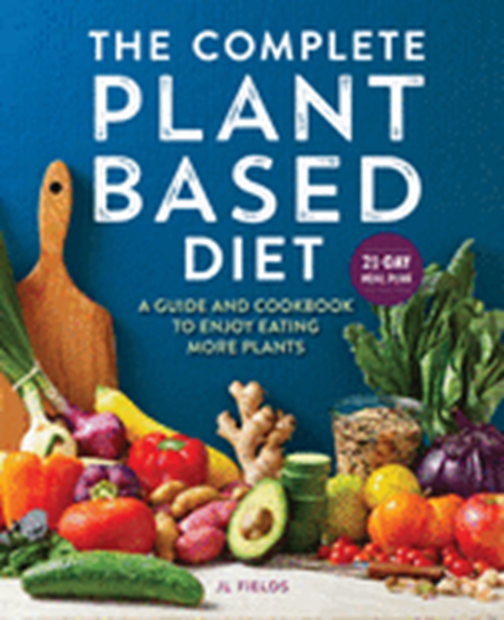 The Complete Plant Based Diet in Paperback by Jl Fields