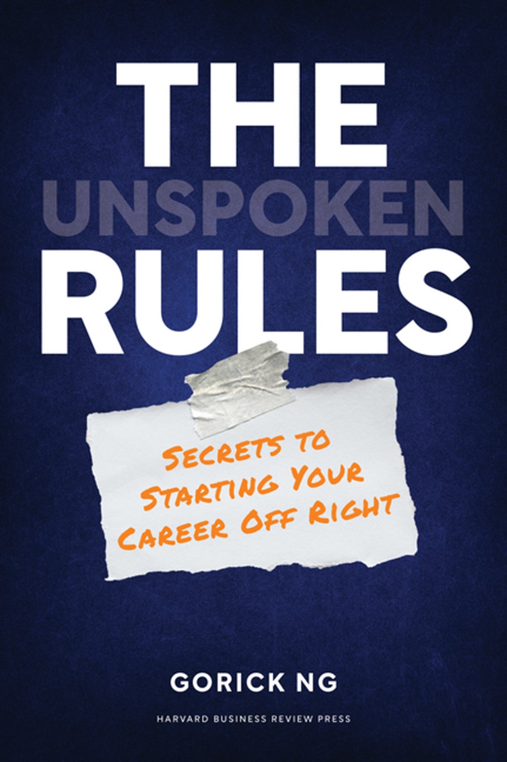 Unspoken Rules Secrets to Starting Your Career Off Right
