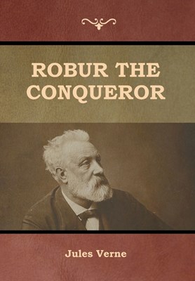  Robur the Conqueror