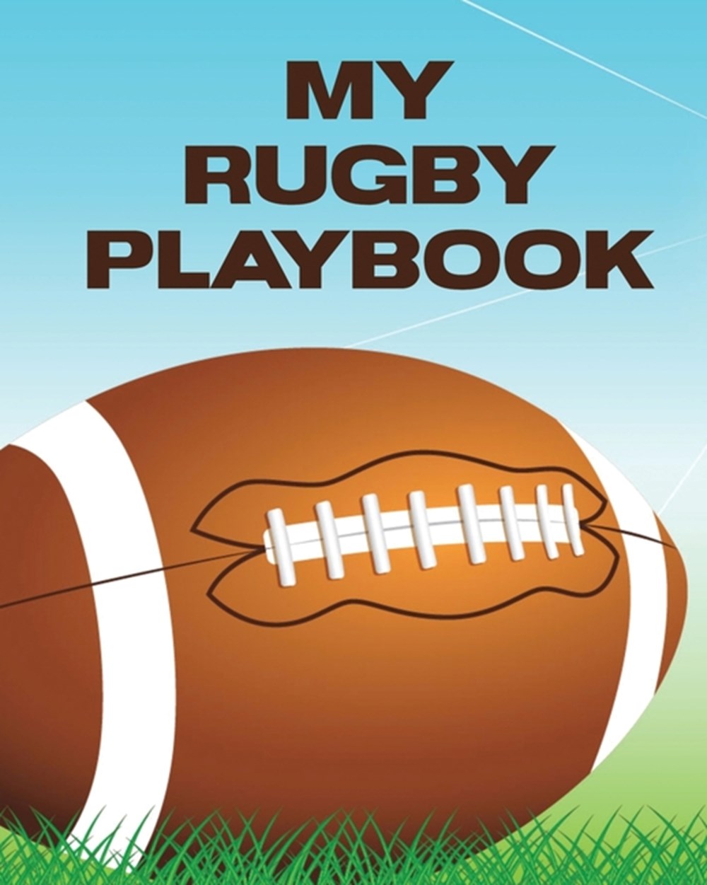 My Rugby Playbook: Outdoor Sports Coach Team Training League Players