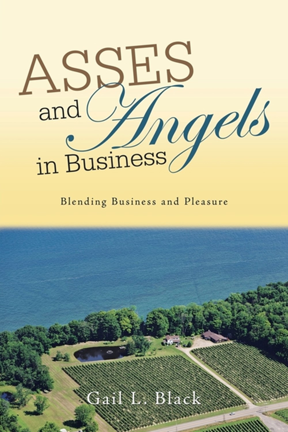Asses and Angels in Business Blending Business and Pleasure