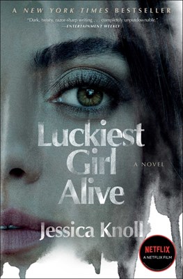  Luckiest Girl Alive (Media Tie-In)