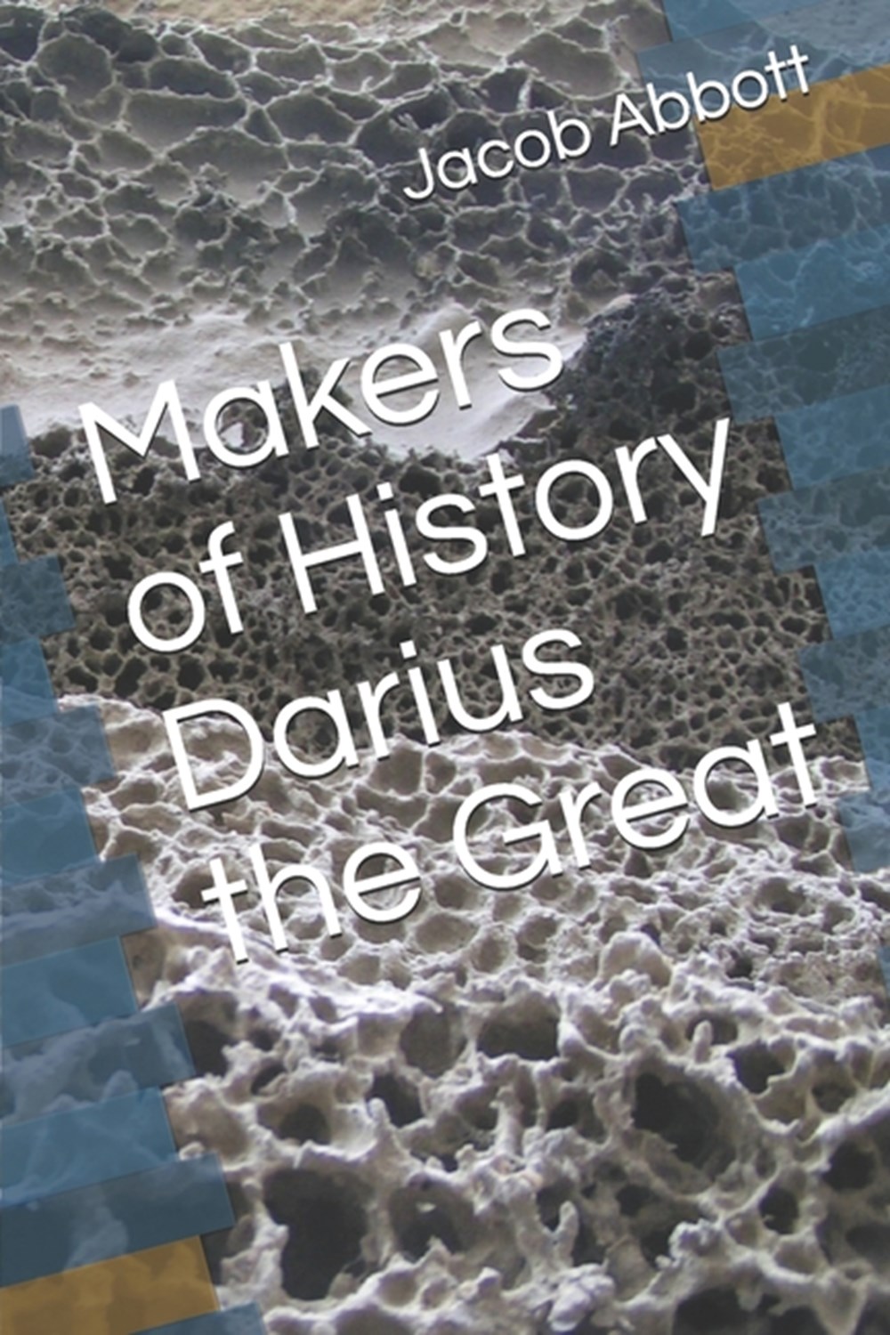 Makers of History Darius the Great