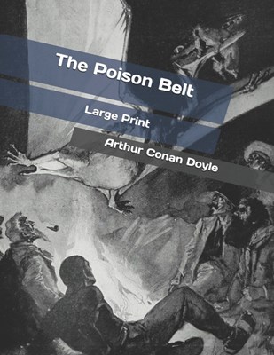 The Poison Belt: Large Print