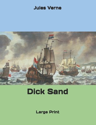 Dick Sand: Large Print