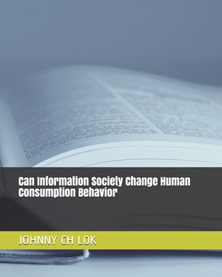 Can Information Society Change Human Consumption Behavior