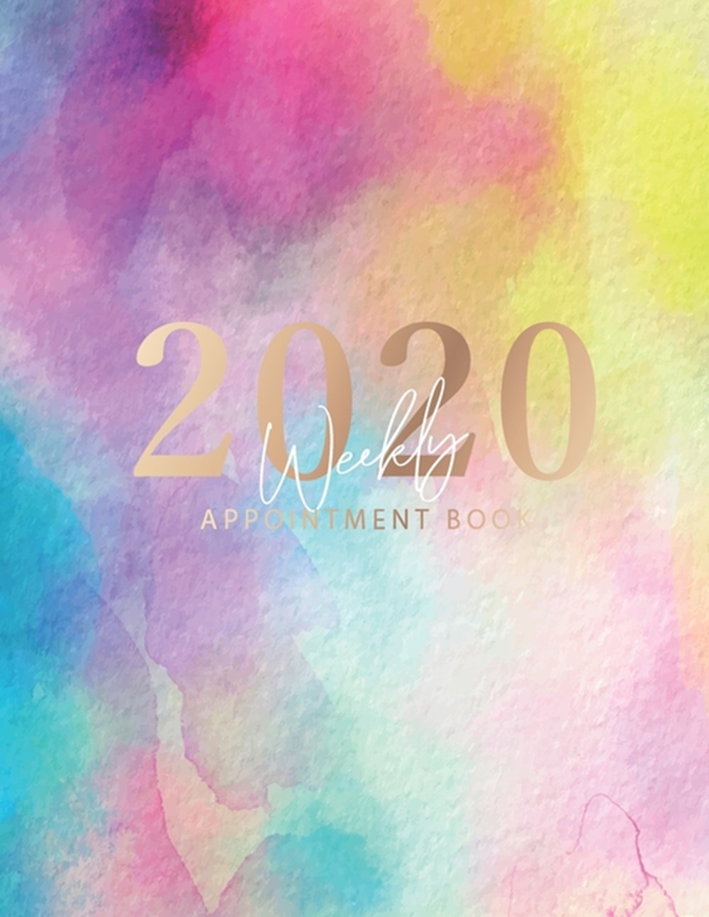 2020 Weekly Appointment Book Colorful Watercolor Cover - Weekly & Monthly Appointment Planner - Orga