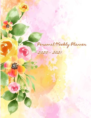 Personal Weekly Planner 2020-2021: 2020-2021 - Calendar Schedule and Planner Organizer, Yellow and Pink Floral Water Color Cover Design (Two Years Per