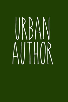 Urban Author: Journal; Motivational Gift for Author or Future Author; gift for writing a book