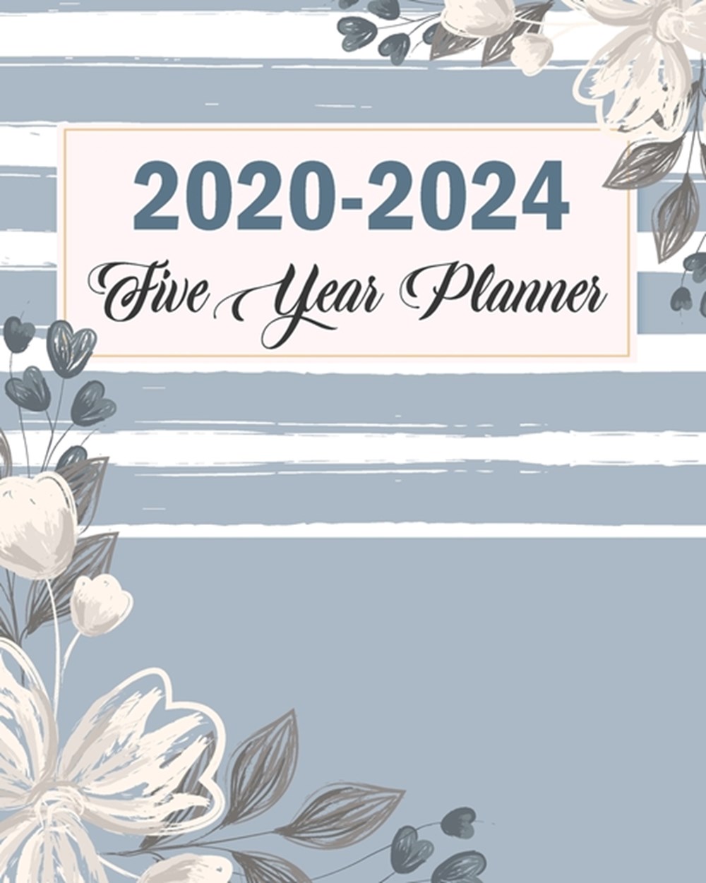 2020-2024 Five Year Planner Sweet Floral Blue, Five Year with Holidays and Inspirational Quotes, Mon