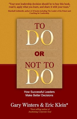 To Do or Not To Do - How Successful Leaders Make Better Decisions