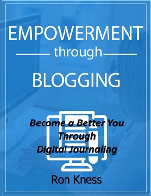Empowerment through Blogging: Become a Better You Through Digital Journaling