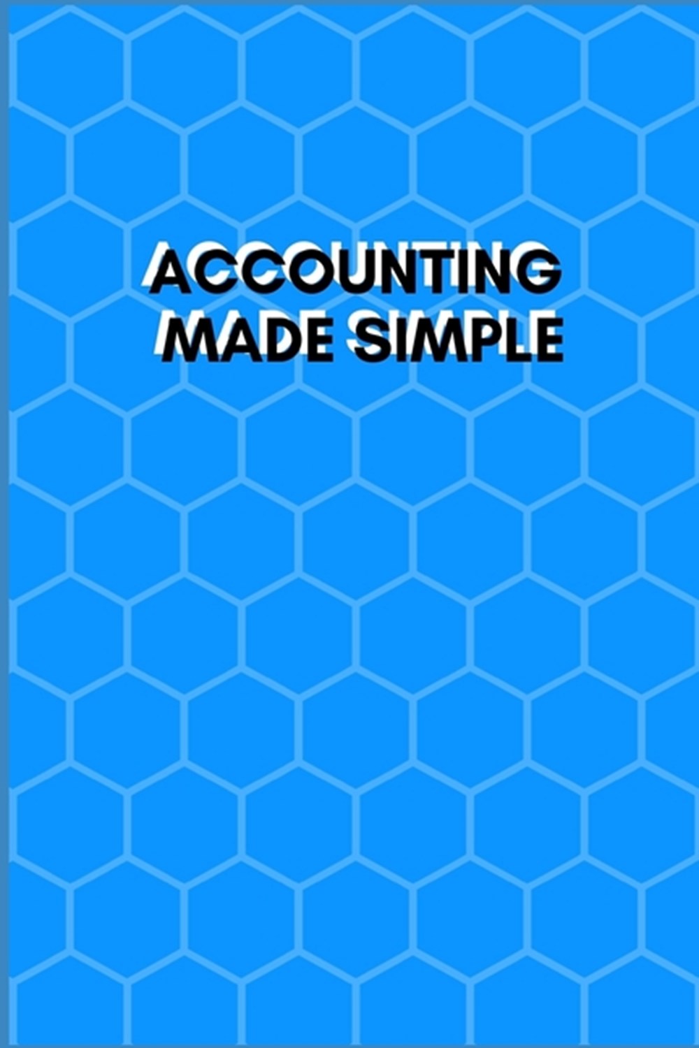 Accounting Made Simple Simple Balance sheet or Cash Book Accounts Bookkeeping Journal for Small and 