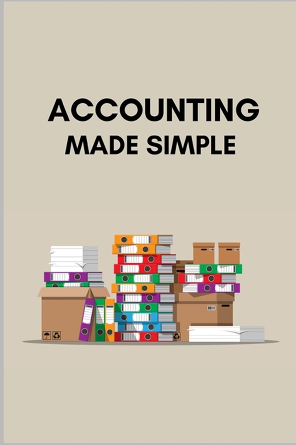 Accounting Made Simple Simple Balance sheet or Cash Book Accounts Bookkeeping Journal for Small and 